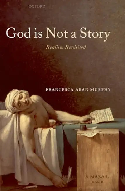God Is Not a Story (English, Francesca Aran Murphy)