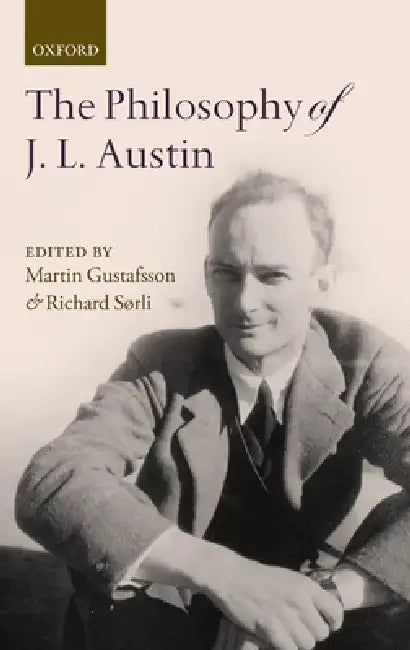 The Philosophy of J. L. Austin (English, Martin Gustafsson | Richard Sorli) view 2