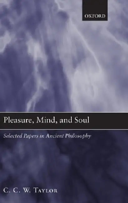 Pleasure, Mind, and Soul (English, C. C. W. Taylor)