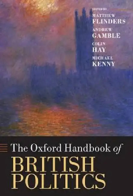 Buy The Oxford Handbook of British Politics (English, Matthew Flinders | Andrew Gamble | Colin Hay) — BookShops.in
