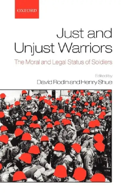 Just and Unjust Warriors (English, David Rodin | Henry Shue)
