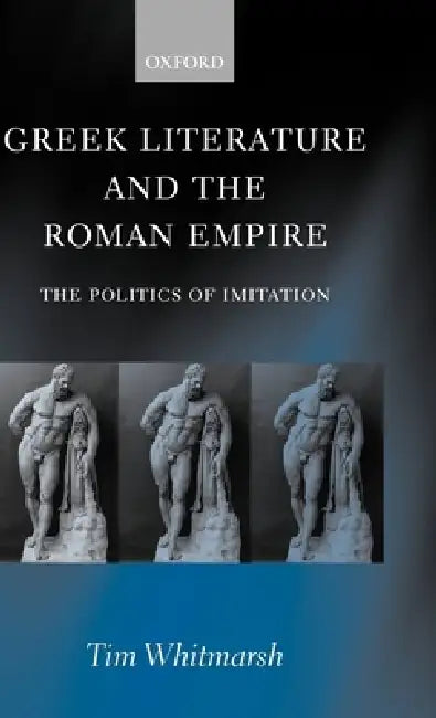 Buy Greek Literature and the Roman Empire (English, Tim Whitmarsh) — BookShops.in