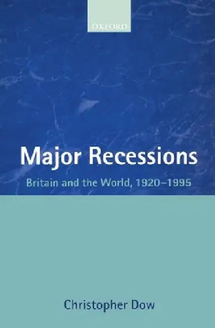 Major Recessions (English, Christopher Dow)