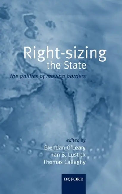 Buy Rightsizing the State (English, Brendan O'Leary | Ian S. Lustick | Thomas M. Callaghy) — BookShops.in