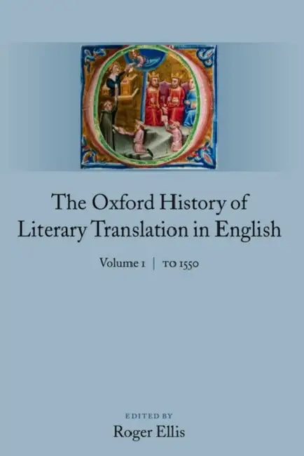 Buy The Oxford History of Literary Translation in English (English, Roger Ellis) — BookShops.in