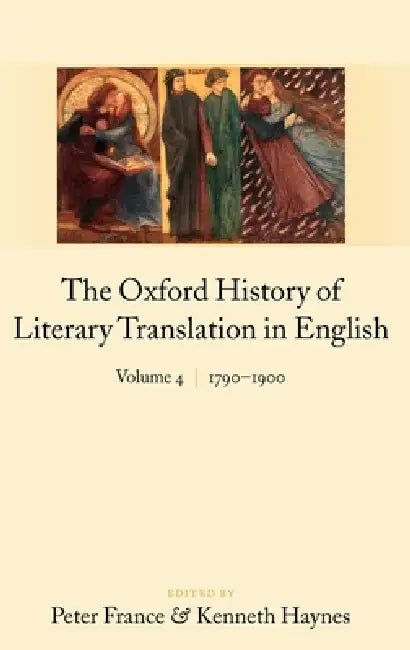 Buy The Oxford History of Literary Translation in English (English, Kenneth Haynes | Peter France) — BookShops.in