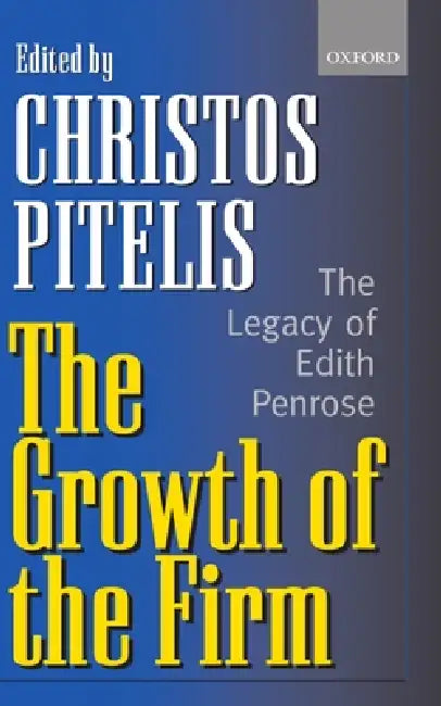 The Growth of the Firm (English, Edith Penrose | Christos Pitelis)