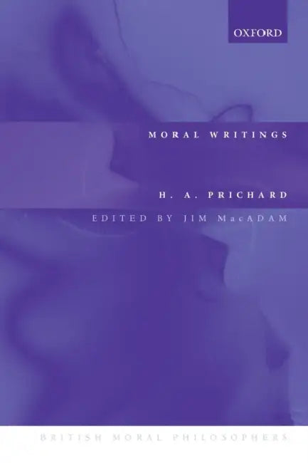 Moral Writings (English, H. A. Prichard | Jim MacAdam)