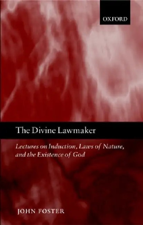 The Divine Lawmaker by John Foster – Philosophy of Science and Religion view 2