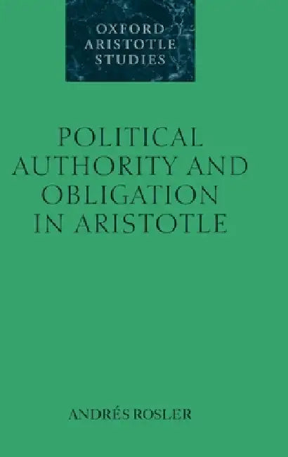 Buy Political Authority and Obligation in Aristotle (English, Andres Rosler | Andr?'s Rosler | Andr S. Rosler) — BookShops.in