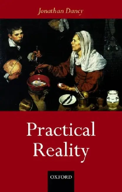 Buy Practical Reality (English, Jonathan Dancy) — BookShops.in