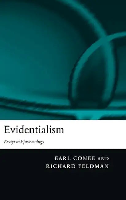 Evidentialism (English, Earl Brink Conee | Richard Feldman)