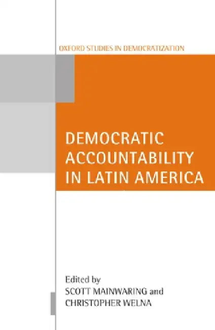 Buy Democratic Accountability in Latin America (English, Christoper Welna | Scott Mainwaring | Christopher Welna) — BookShops.in