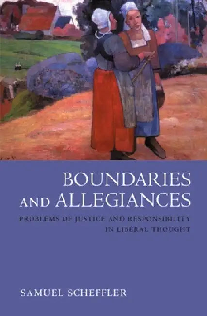 Boundaries and Allegiances (English, Samuel Scheffler | Samuel Schefler)