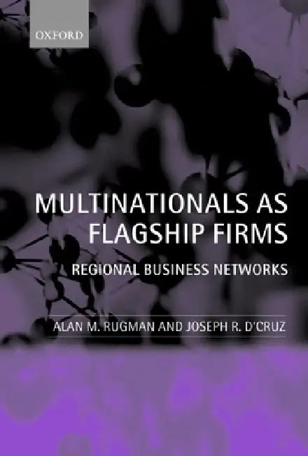 Buy Multinationals as Flagship Firms (English, Joseph R. D'Cruz | Alan M. Rugman) — BookShops.in