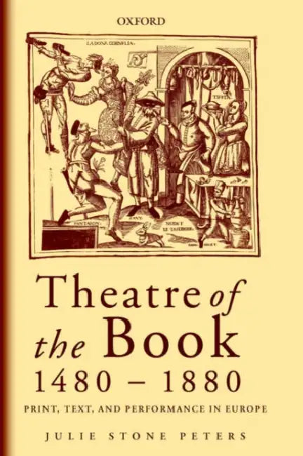 Buy Theatre of the Book 1480-1880 (English, Julie Stone Peters) — BookShops.in