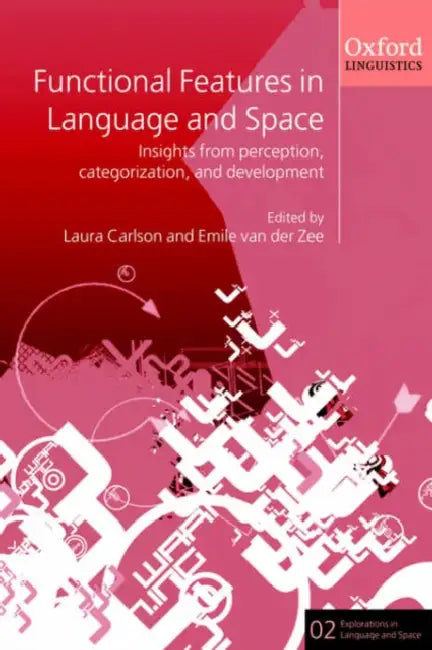 Buy Functional Features in Language and Space (English, Laura Carlson | Emile Van Der Zee | Emile Zee) — BookShops.in