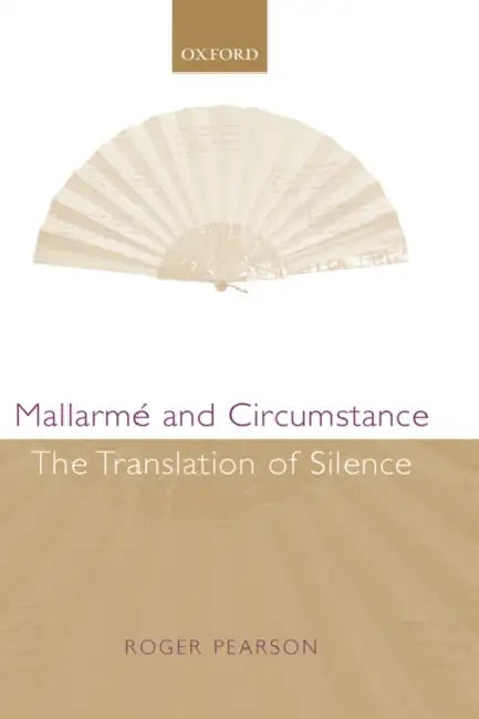 Mallarme and Circumstance (English, Roger Pearson)