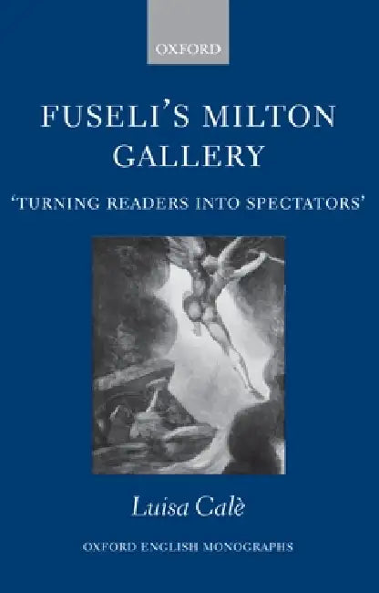 Fuseli's Milton Gallery (English, Luisa Cale)