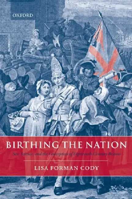 Buy Birthing the Nation (English, Lisa Forman Cody) — BookShops.in