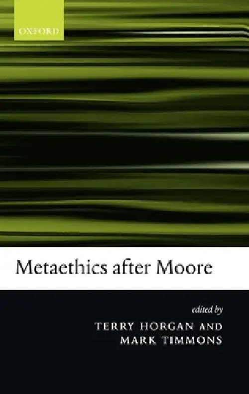 Metaethics After Moore – Edited by Terry Horgan view 2