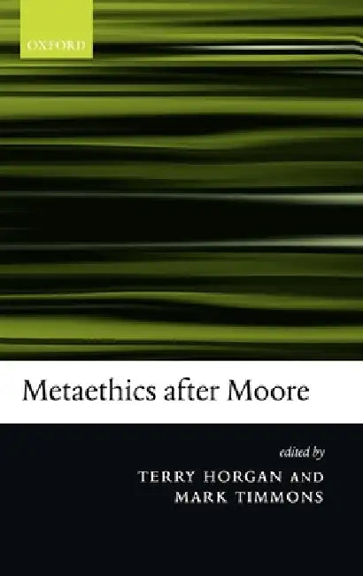 Metaethics After Moore (English, Terry Horgan | Mark Timmons)
