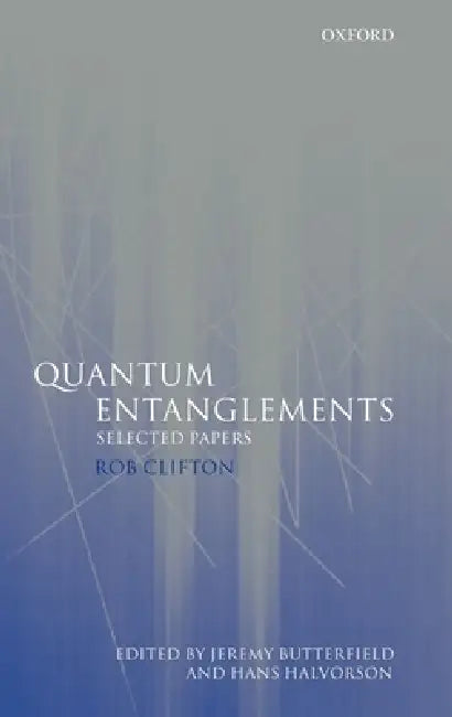 Buy Quantum Entanglements (English, Rob Clifton | Jeremy Butterfield | Hans Halvorson) — BookShops.in