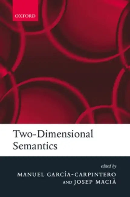 Buy Two-Dimensional Semantics (English, Manuel Garcia-Carpintero | Josep Macia) — BookShops.in