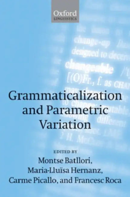 Buy Grammaticalization and Parametric Variation (English, Montserrat Batllori | Maria-Lluisa Hernanz | Carme Picallo) — BookShops.in