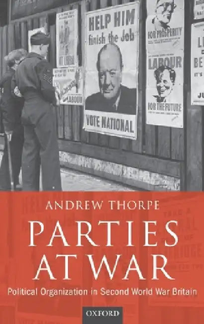 Parties at War (English, Andrew Thorpe)