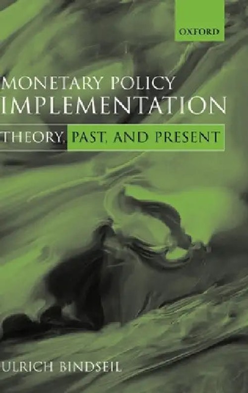Monetary Policy Implementation by Ulrich Bindseil – OUP Oxford view 2