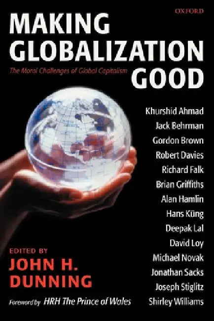 Making Globalization Good (English, John H. Dunning | Prince of Wales)
