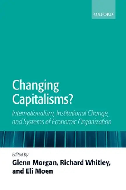 Changing Capitalisms? (English, Glenn Morgan | Richard Whitley | Eli Moen)