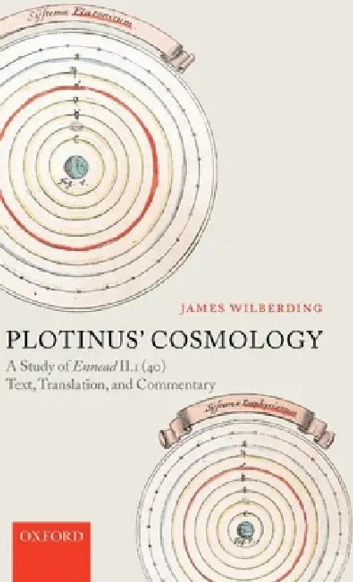 Plotinus' Cosmology: A Study of Ennead II.1 (40) – James Wilberding view 3