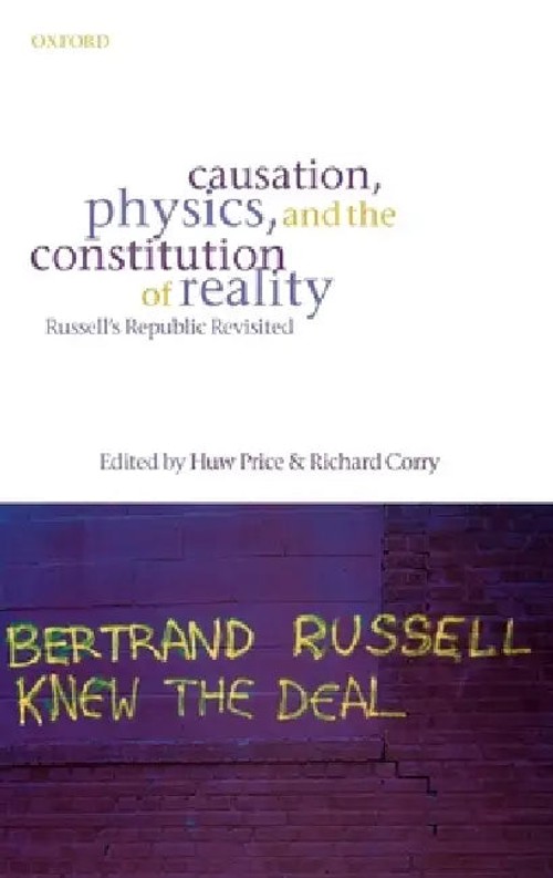 Causation, Physics, And the Constitution of Reality by Huw Price – OUP Oxford view 2