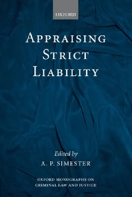 Appraising Strict Liability (English, A. P. Simester)