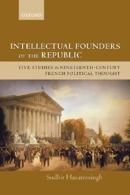 Buy Intellectual Founders of the Republic (English, Sudhir Hazareesingh) — BookShops.in