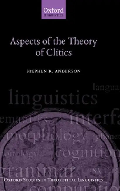 Buy Aspects of the Theory of Clitics (English, Stephen R. Anderson) — BookShops.in