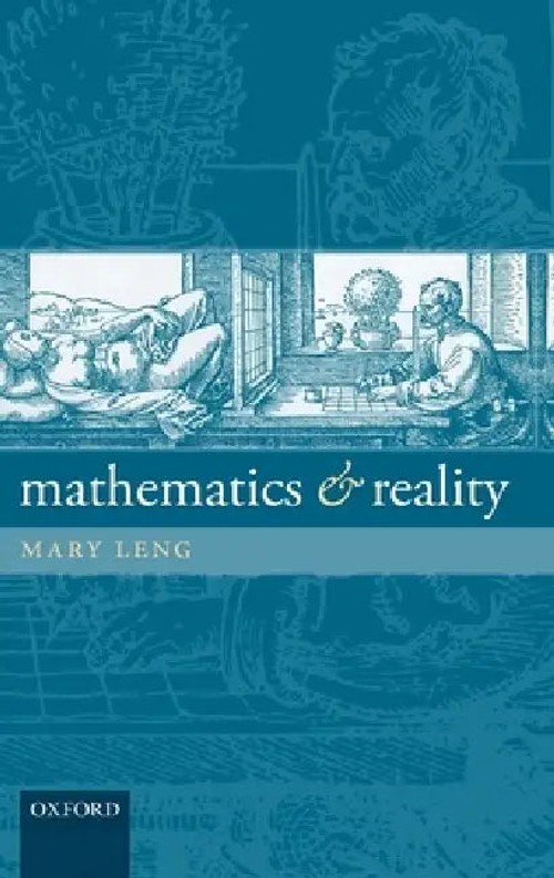 Mathematics and Reality: A Defense of Mathematical Fictionalism by Mary Leng view 2