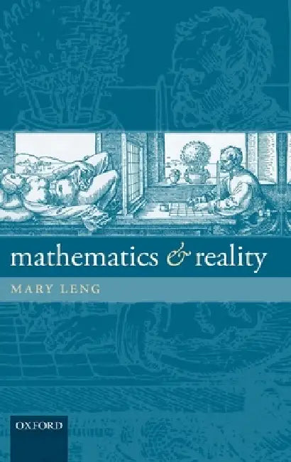 Mathematics and Reality (English, Mary Leng)