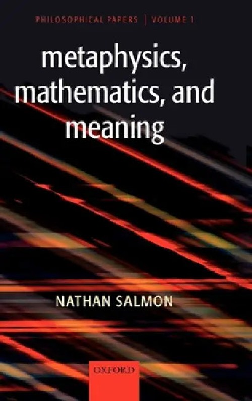 Metaphysics Mathematics and Meaning by Nathan Salmon – OUP Oxford Hardcover view 2