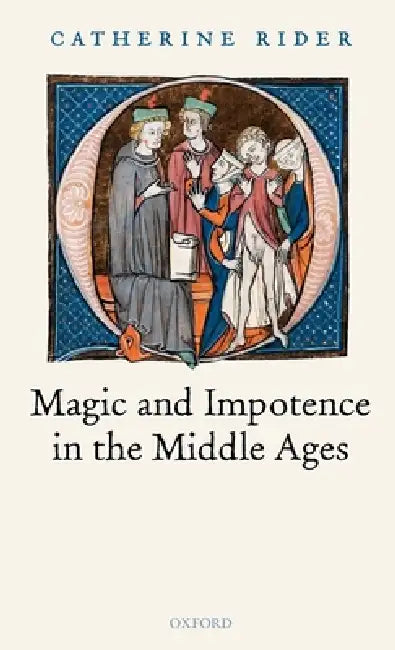 Buy Magic and Impotence in the Middle Ages (English, Catherine Rider) — BookShops.in