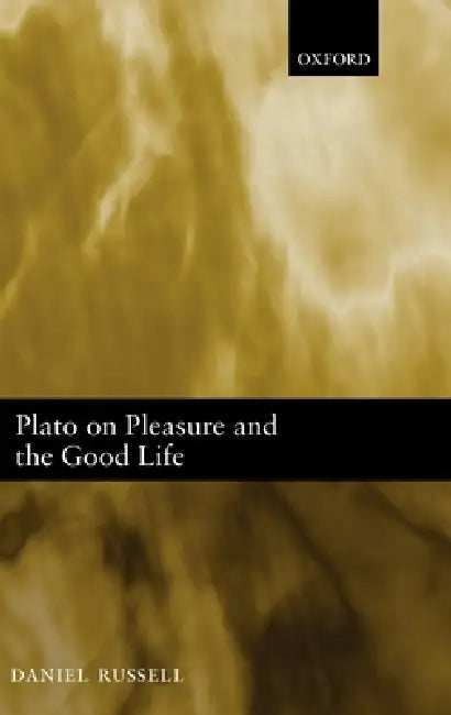 Plato on Pleasure and the Good Life (English, Daniel Russell)