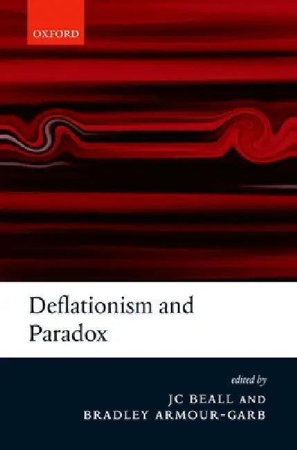 Deflationism and Paradox (English, J. C. Beall | Bradley Armour-Garb)