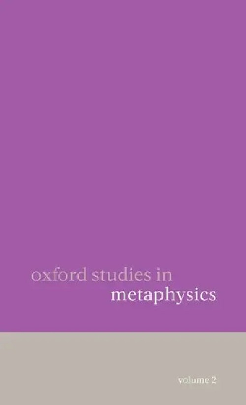Oxford Studies in Metaphysics – Edited by Dean W. Zimmerman | OUP Oxford view 2