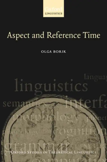 Buy Aspect and Reference Time (English, Olga Borik) — BookShops.in