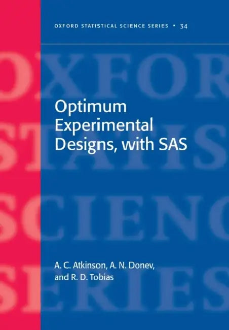 Buy Optimum Experimental Designs, with SAS (English, A. C. Atkinson | A. N. Donev | R. D. Tobias) — BookShops.in
