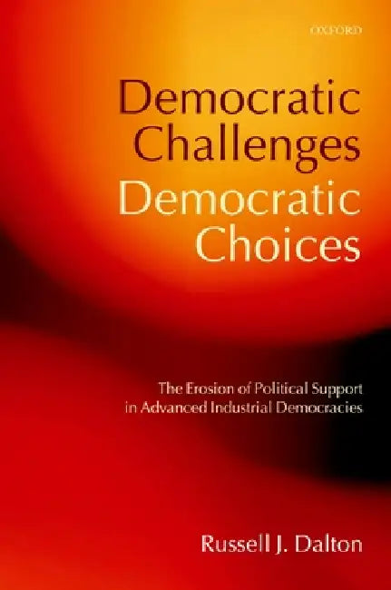 Democratic Challenges, Democratic Choices (English, Russell J. Dalton)