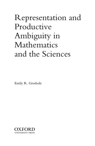 Buy Representation and Productive Ambiguity in Mathematics and the Sciences (English, Emily R. Grosholz) — BookShops.in