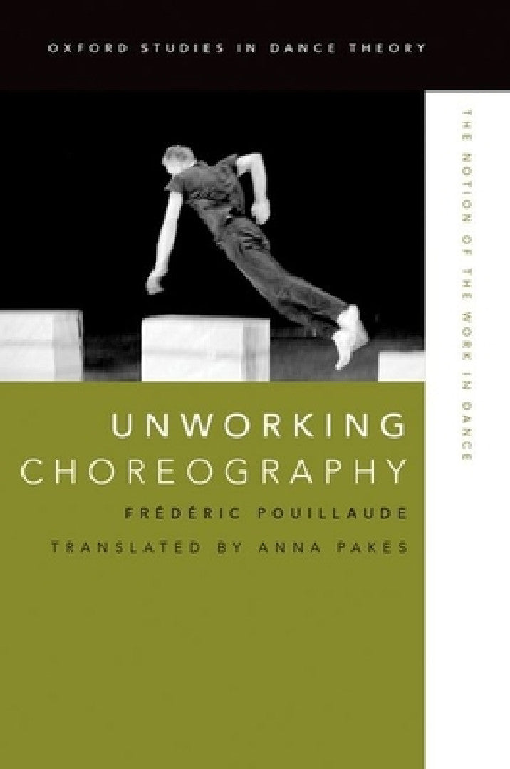Buy Unworking Choreography (English, Frederic Pouillaude) — BookShops.in